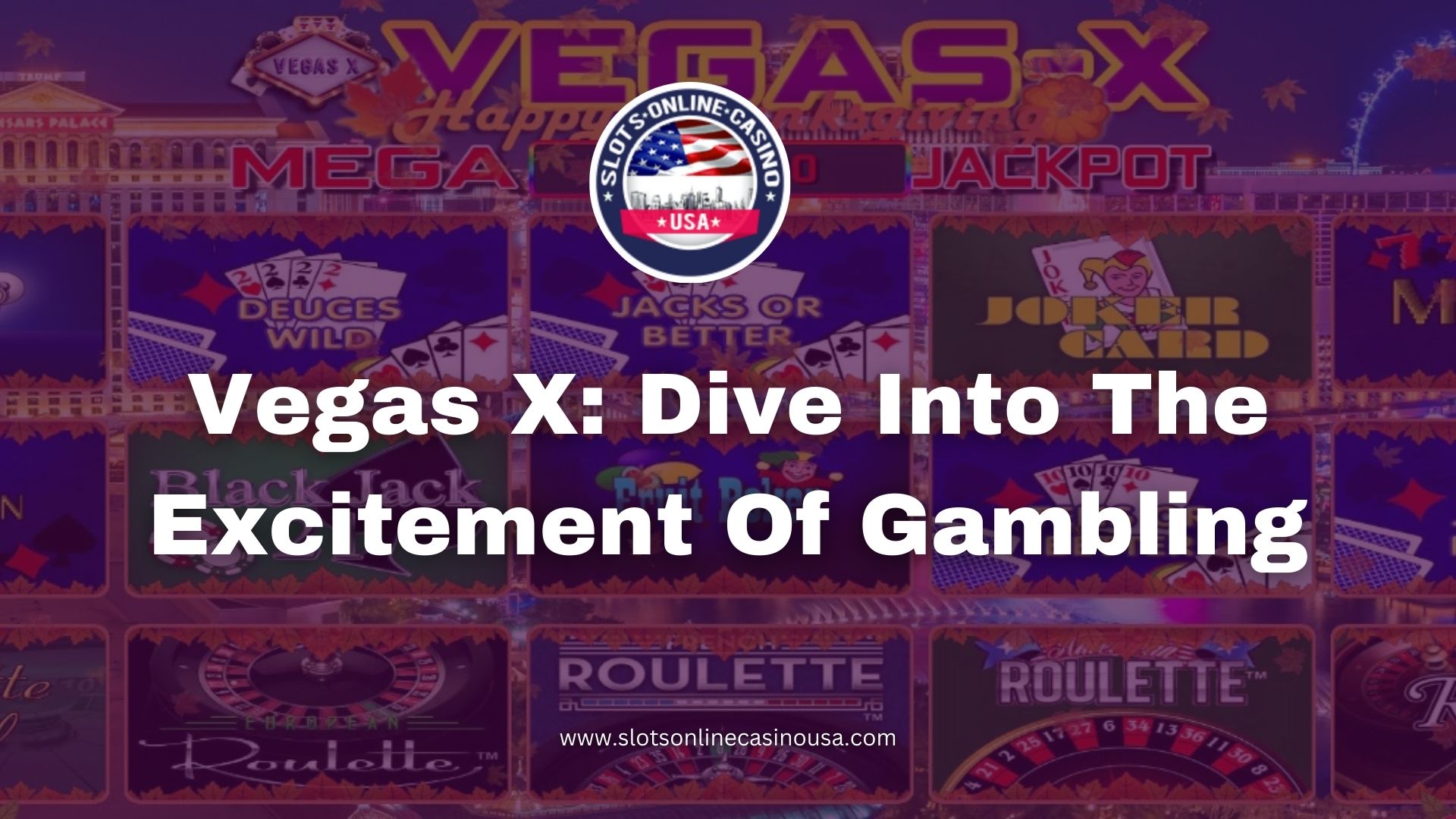 Vegas X: Dive Into The Excitement Of Gambling